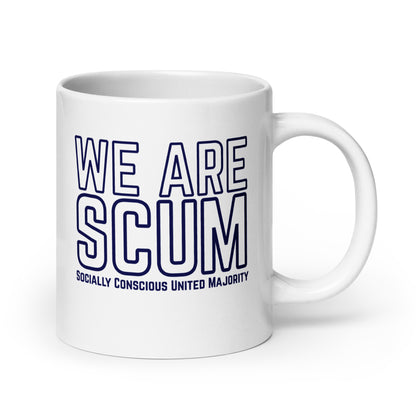 We Are SCUM Socially Conscious United Majority White Glossy Mug by Spinsterly Co, blue text on white ceramic
