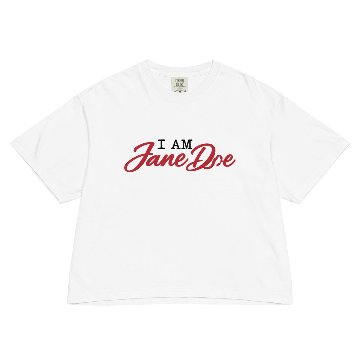A white short-sleeve crewneck t-shirt with a graphic on the chest reading 'I AM Jane Doe' in black and red script, displayed flat against a white background.
