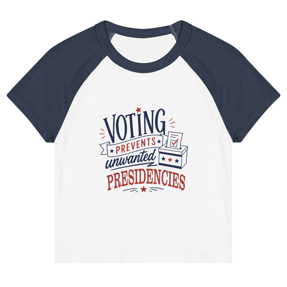 Voting Prevents Unwanted Presidencies Baby Tee | Political Raglan Crop Top | Spinsterly Co - Spinsterly Co