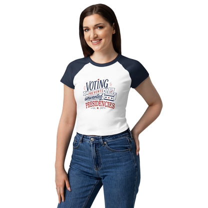 Voting Prevents Unwanted Presidencies Baby Tee | Political Raglan Crop Top | Spinsterly Co - Spinsterly Co